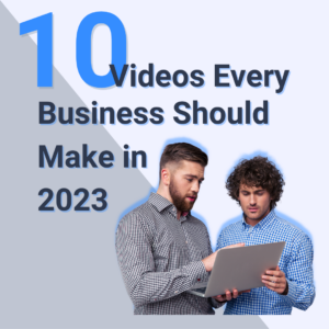 10 Videos Every Company Should Make