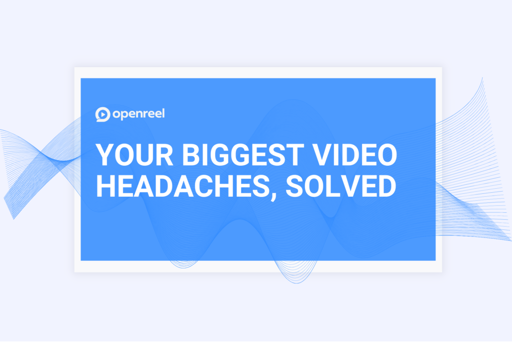 How to Solve Common Challenges of Creating Video at Scale