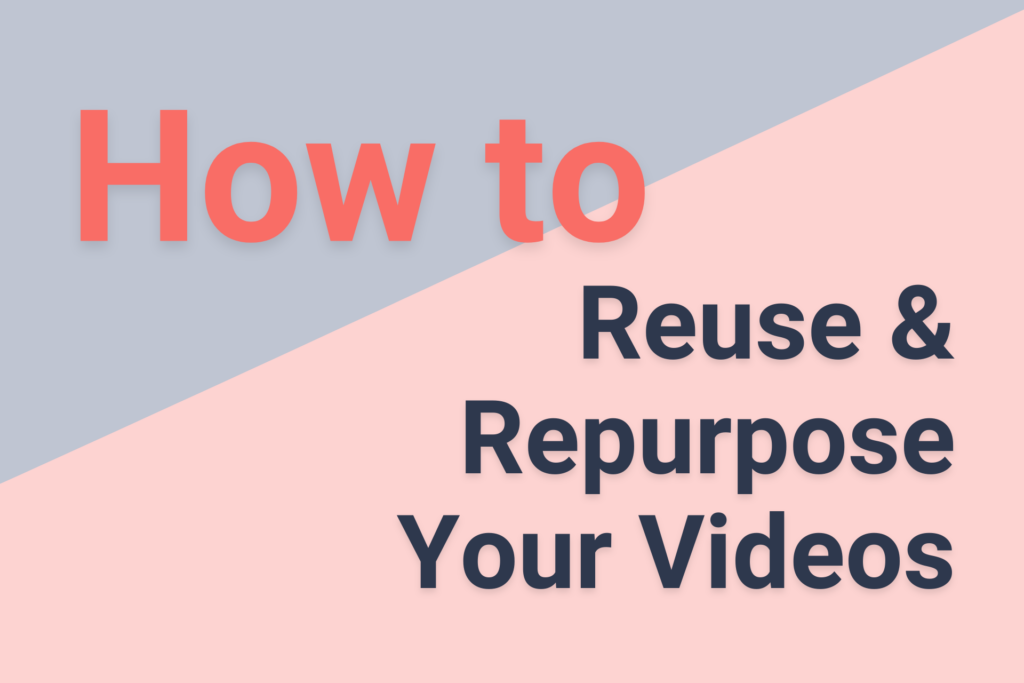 How to Repurpose Videos